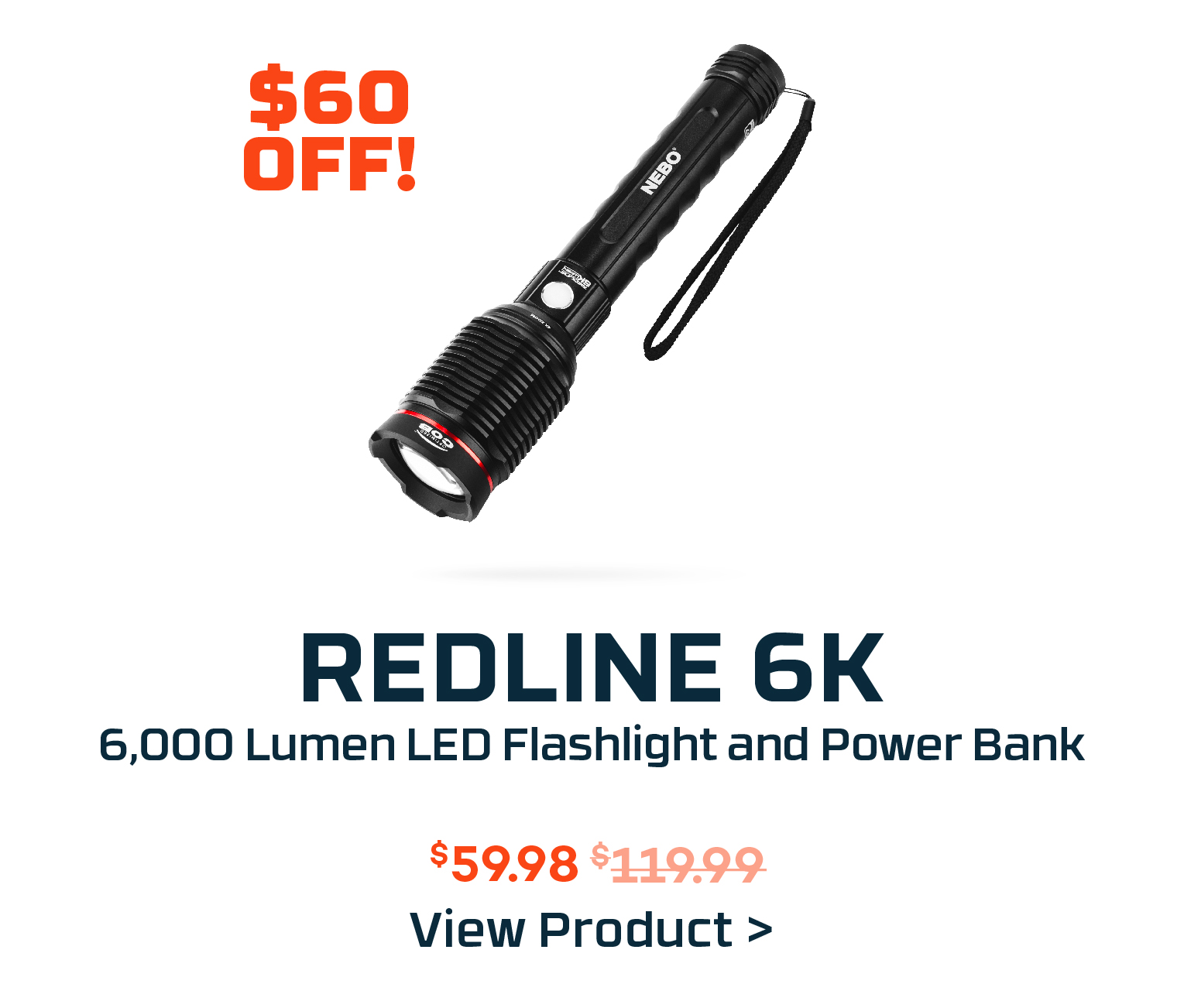 $35 off the NEBO REDLINE 6K. Normally 119.99, now $84.98. Click to View Product.